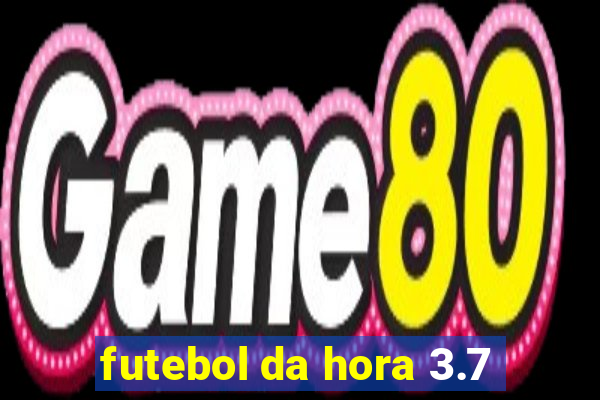 futebol da hora 3.7